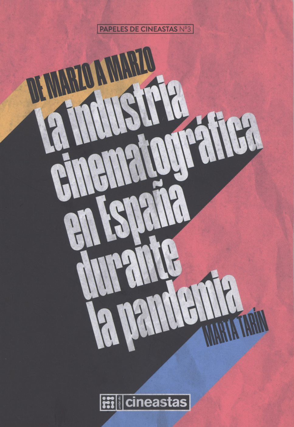 De marzo a marzo: La industria cinematográfica en España durante la ...